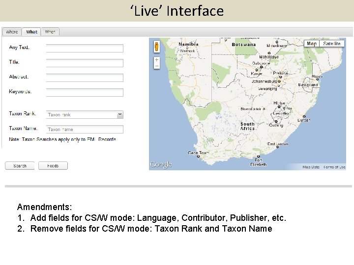 ‘Live’ Interface Amendments: 1. Add fields for CS/W mode: Language, Contributor, Publisher, etc. 2.