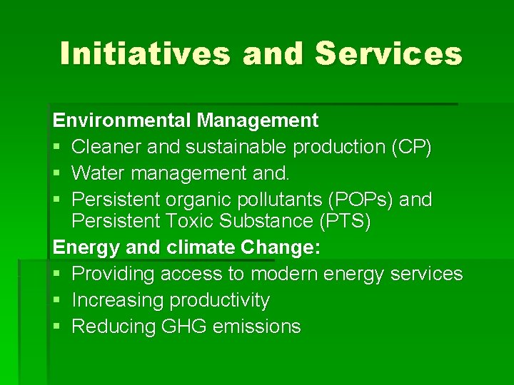 Initiatives and Services Environmental Management § Cleaner and sustainable production (CP) § Water management