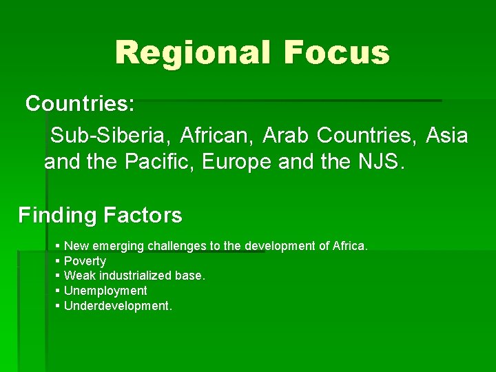 Regional Focus Countries: Sub-Siberia, African, Arab Countries, Asia and the Pacific, Europe and the