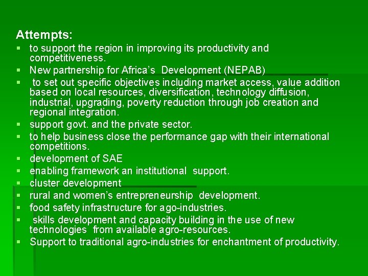 Attempts: § to support the region in improving its productivity and competitiveness. § New