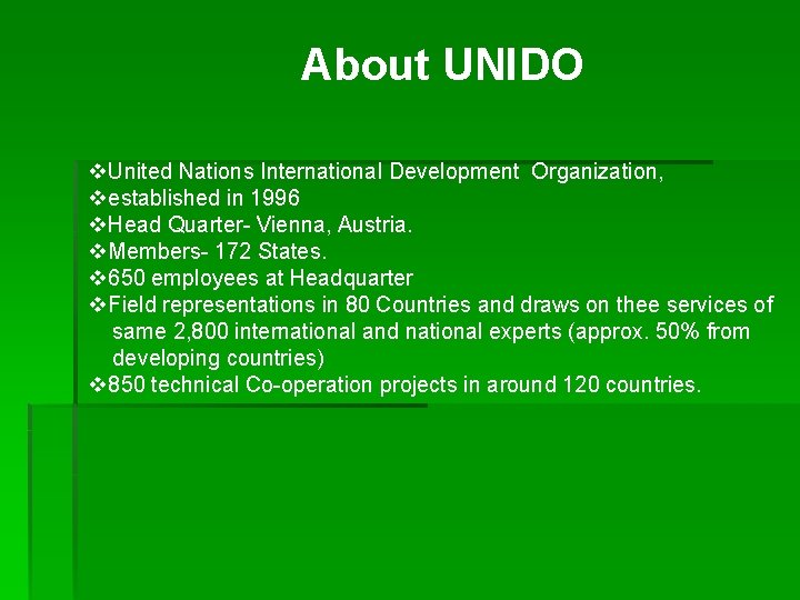 About UNIDO v. United Nations International Development Organization, vestablished in 1996 v. Head Quarter-