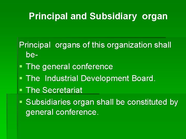 Principal and Subsidiary organ Principal organs of this organization shall be§ The general conference