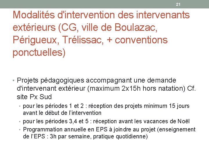 21 Modalités d'intervention des intervenants extérieurs (CG, ville de Boulazac, Périgueux, Trélissac, + conventions
