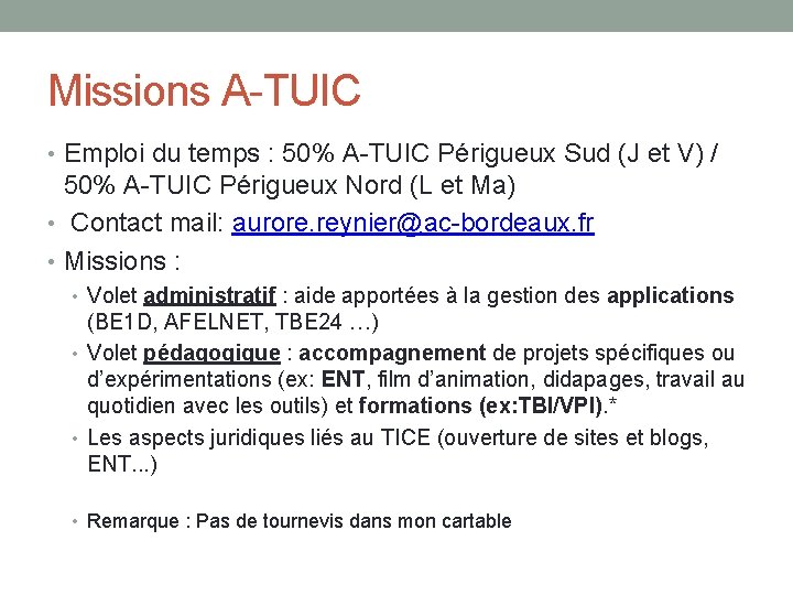 Missions A-TUIC • Emploi du temps : 50% A-TUIC Périgueux Sud (J et V)