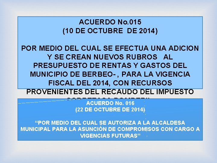 ACUERDO No. 015 (10 DE OCTUBRE DE 2014) POR MEDIO DEL CUAL SE EFECTUA