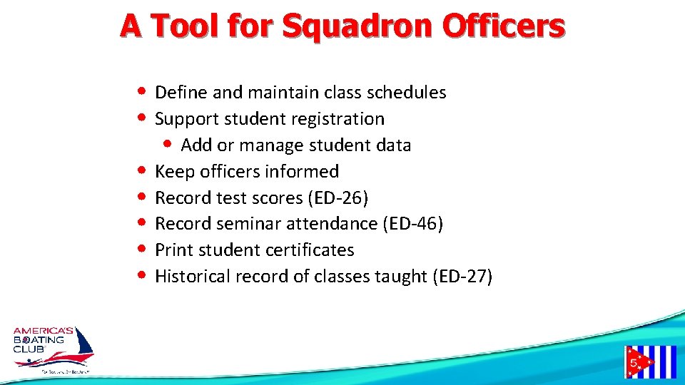 A Tool for Squadron Officers A Set of Administration aids to: • Define and