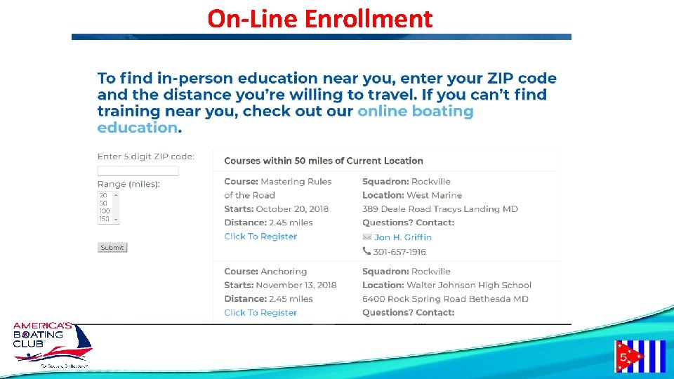 On-Line Enrollment NEW Beyondboating. org link for finding a course and enrolling online. 