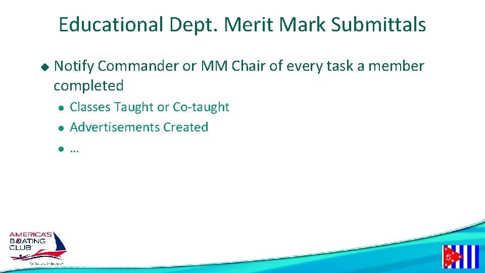 Educational Dept. Merit Mark Submittals u Notify Commander or MM Chair of every task
