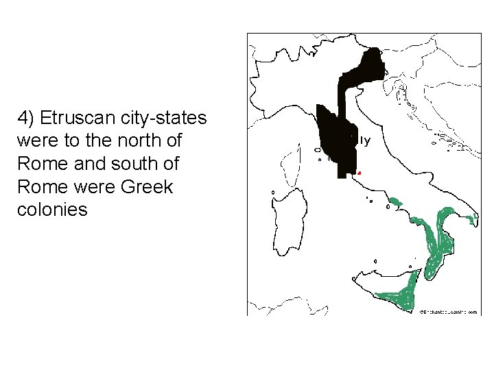 4) Etruscan city-states were to the north of Rome and south of Rome were