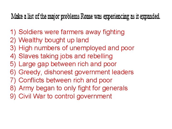 1) 2) 3) 4) 5) 6) 7) 8) 9) Soldiers were farmers away fighting