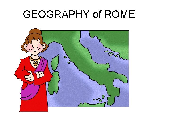 GEOGRAPHY of ROME 