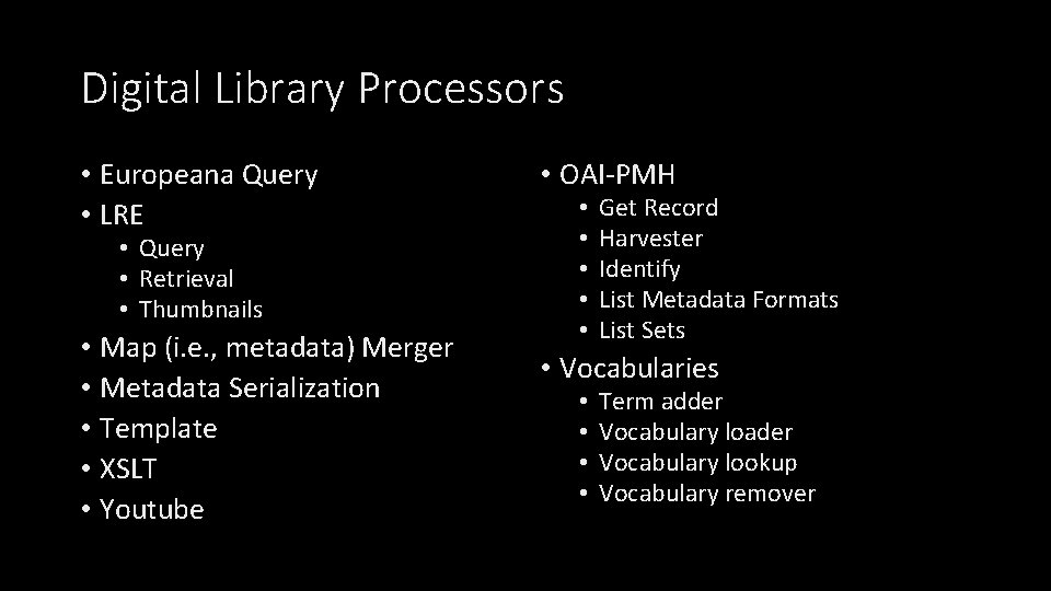 Digital Library Processors • Europeana Query • LRE • Query • Retrieval • Thumbnails