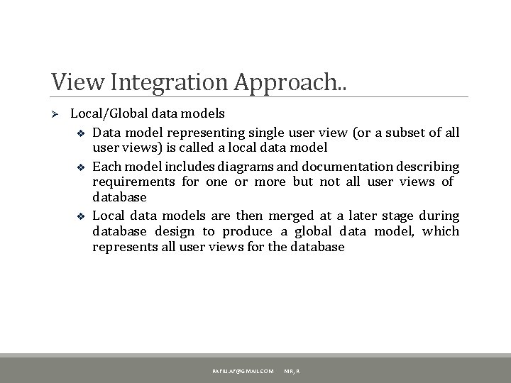 View Integration Approach. . Ø Local/Global data models v Data model representing single user