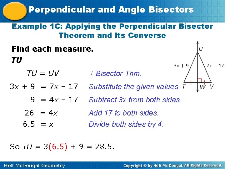 Perpendicular and Angle Bisectors Example 1 C: Applying the Perpendicular Bisector Theorem and Its