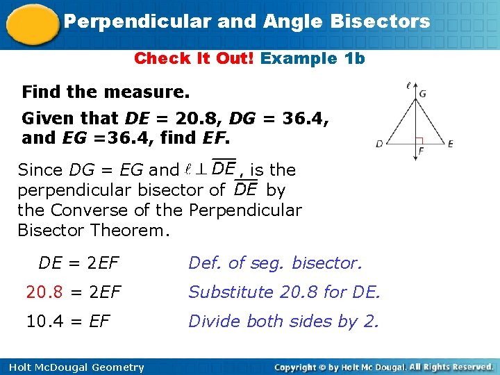 Perpendicular and Angle Bisectors Check It Out! Example 1 b Find the measure. Given