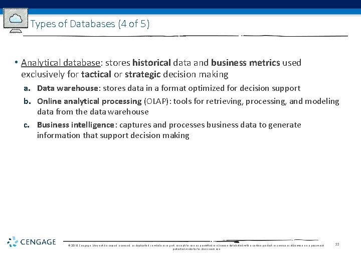 Types of Databases (4 of 5) • Analytical database: stores historical data and business Types of Databases (4 of 5) • Analytical database: stores historical data and business