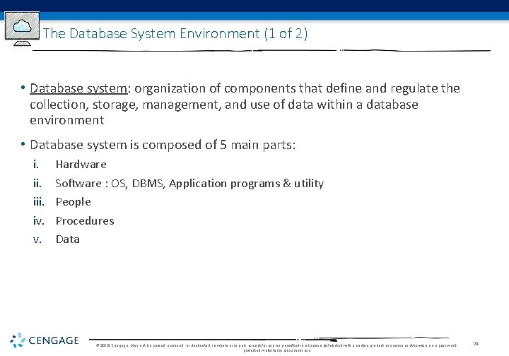 The Database System Environment (1 of 2) • Database system: organization of components that The Database System Environment (1 of 2) • Database system: organization of components that