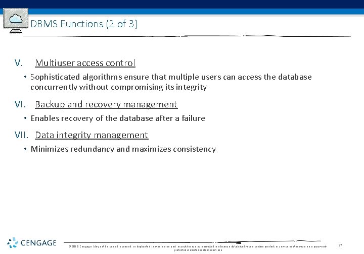DBMS Functions (2 of 3) V. Multiuser access control • Sophisticated algorithms ensure that DBMS Functions (2 of 3) V. Multiuser access control • Sophisticated algorithms ensure that