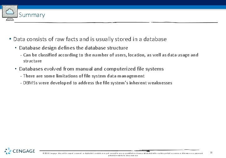 Summary • Data consists of raw facts and is usually stored in a database Summary • Data consists of raw facts and is usually stored in a database