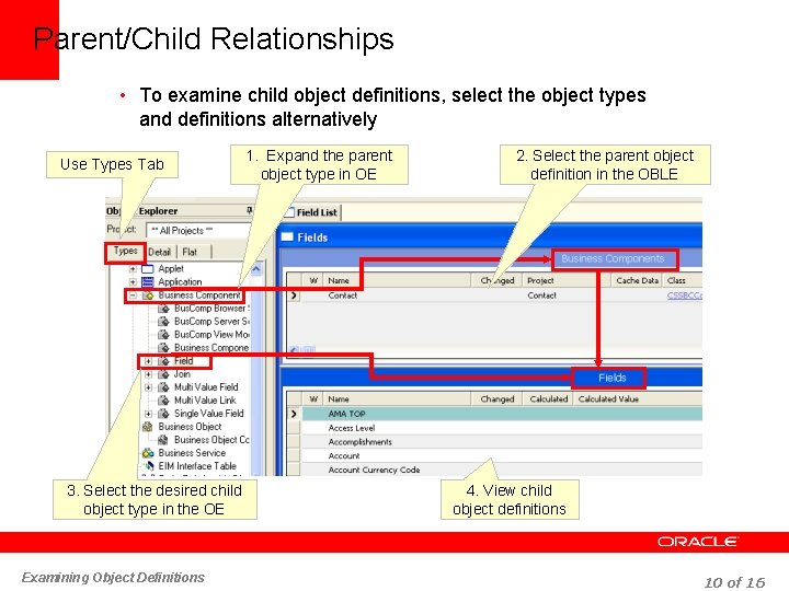 Parent/Child Relationships • To examine child object definitions, select the object types and definitions