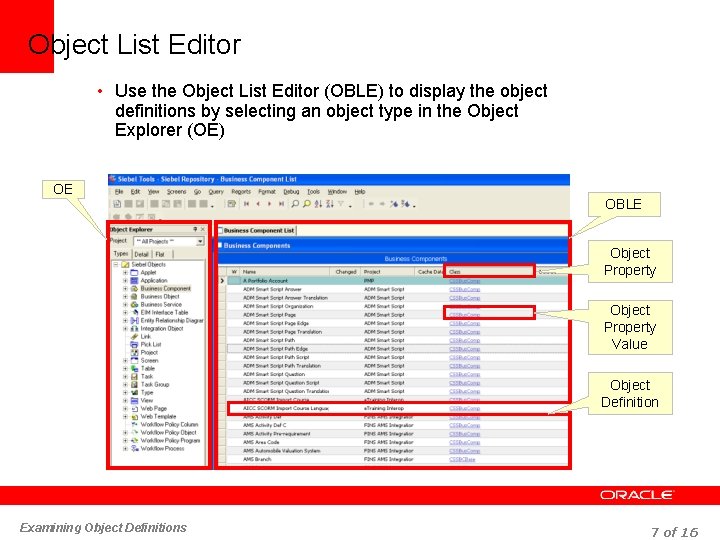 Object List Editor • Use the Object List Editor (OBLE) to display the object
