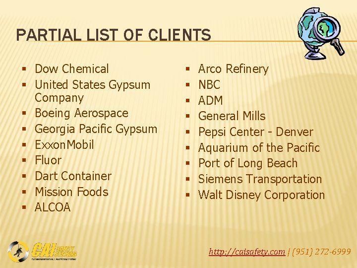 PARTIAL LIST OF CLIENTS § Dow Chemical § United States Gypsum Company § Boeing