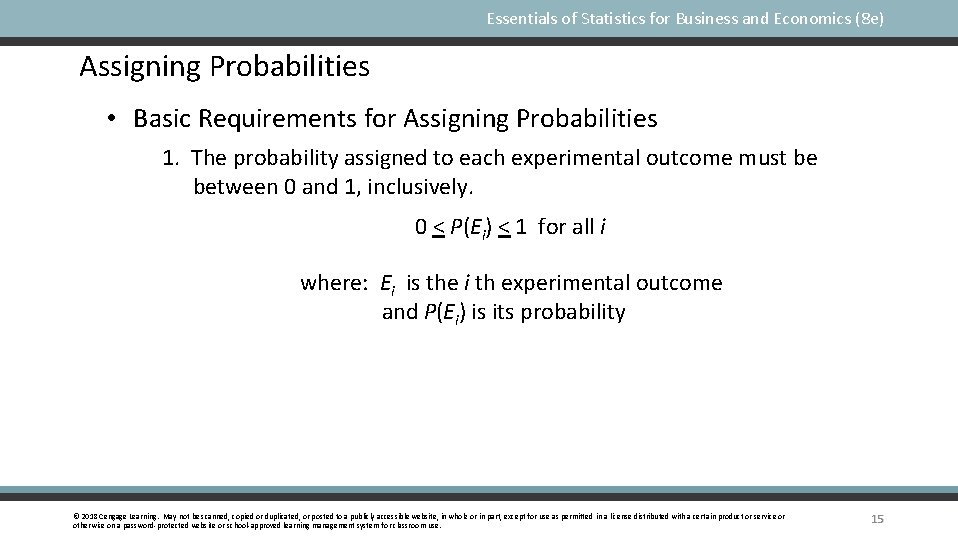 Essentials of Statistics for Business and Economics (8 e) Assigning Probabilities • Basic Requirements