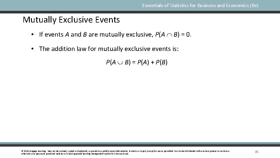 Essentials of Statistics for Business and Economics (8 e) Mutually Exclusive Events • If