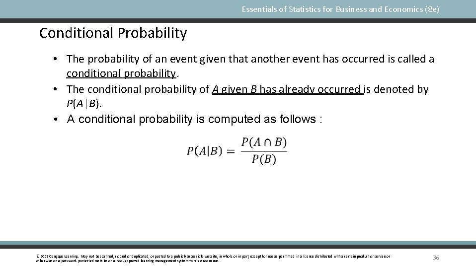 Essentials of Statistics for Business and Economics (8 e) Conditional Probability • The probability