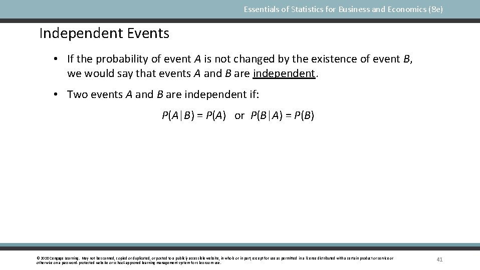 Essentials of Statistics for Business and Economics (8 e) Independent Events • If the