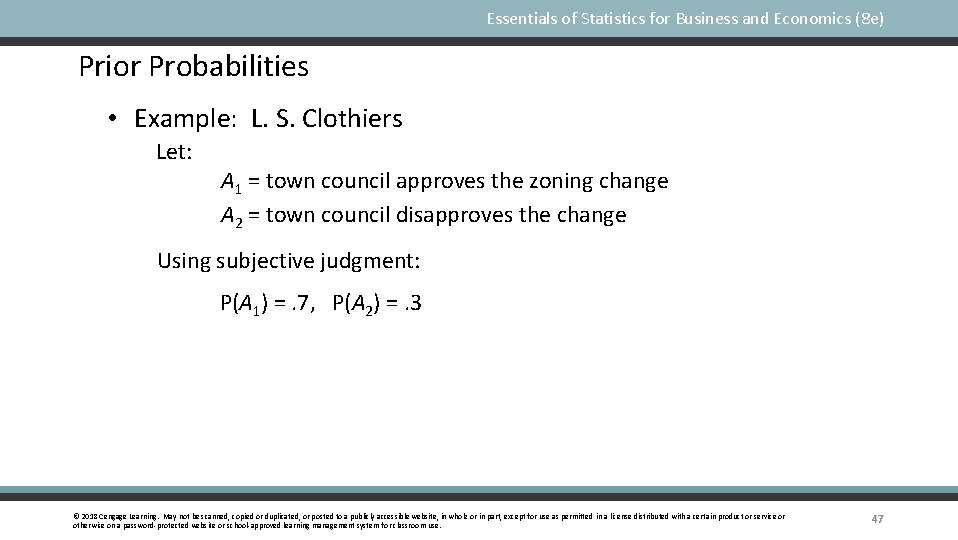 Essentials of Statistics for Business and Economics (8 e) Prior Probabilities • Example: L.