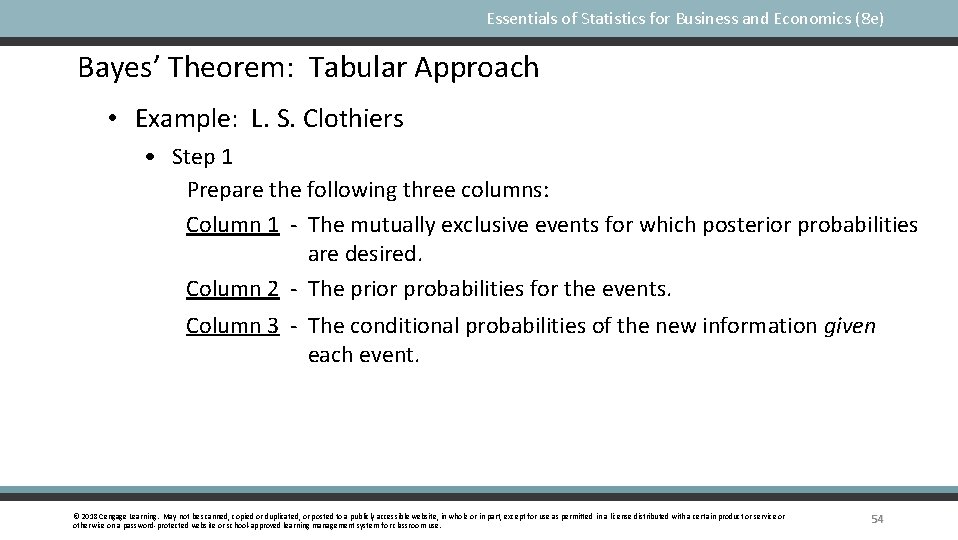 Essentials of Statistics for Business and Economics (8 e) Bayes’ Theorem: Tabular Approach •