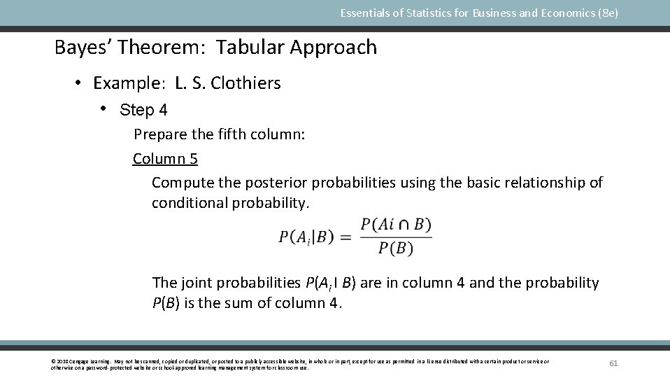 Essentials of Statistics for Business and Economics (8 e) Bayes’ Theorem: Tabular Approach •