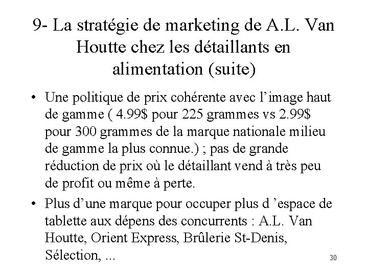 9 - La stratégie de marketing de A. L. Van Houtte chez les détaillants