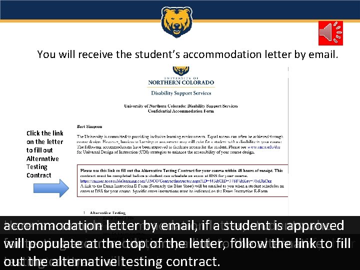 You will receive the student’s accommodation letter by email. Click the link on the