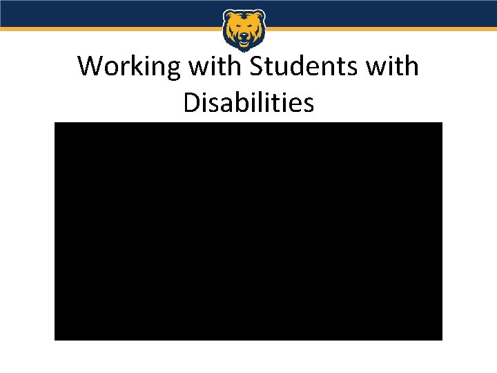Working with Students with Disabilities 
