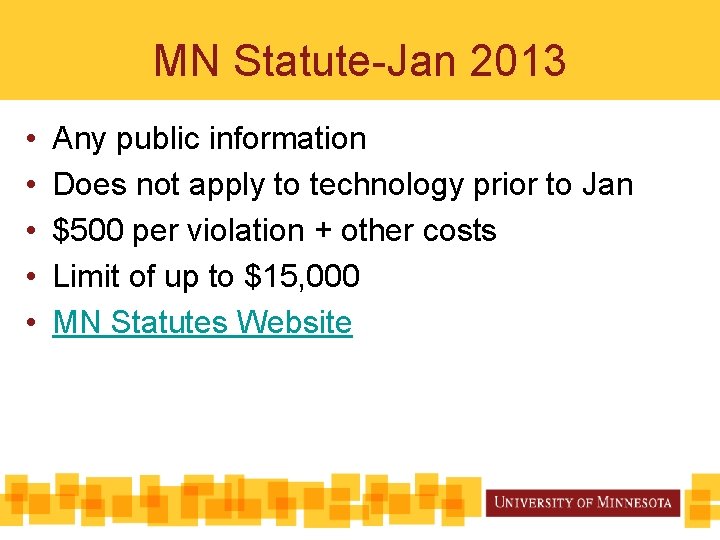 MN Statute-Jan 2013 • • • Any public information Does not apply to technology