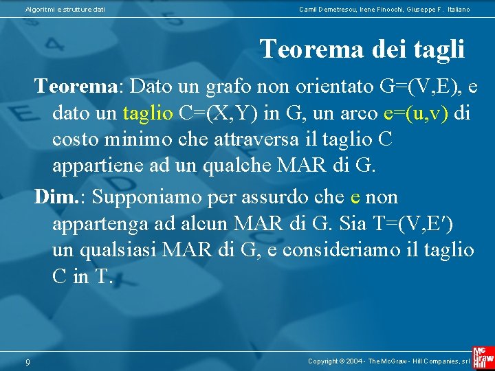 Algoritmi e strutture dati Camil Demetrescu, Irene Finocchi, Giuseppe F. Italiano Teorema dei tagli