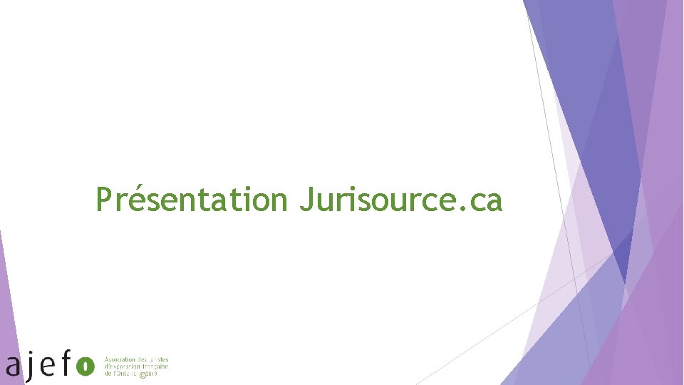 Présentation Jurisource. ca © 2019 