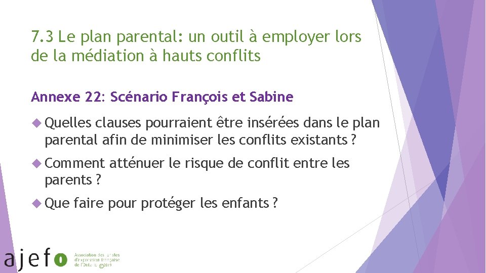 7. 3 Le plan parental: un outil à employer lors de la médiation à