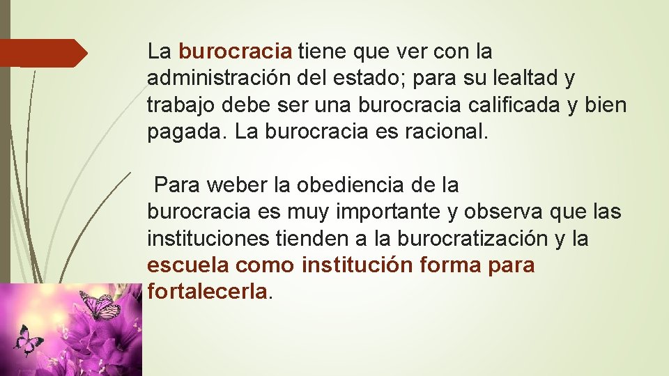 La burocracia tiene que ver con la administración del estado; para su lealtad y