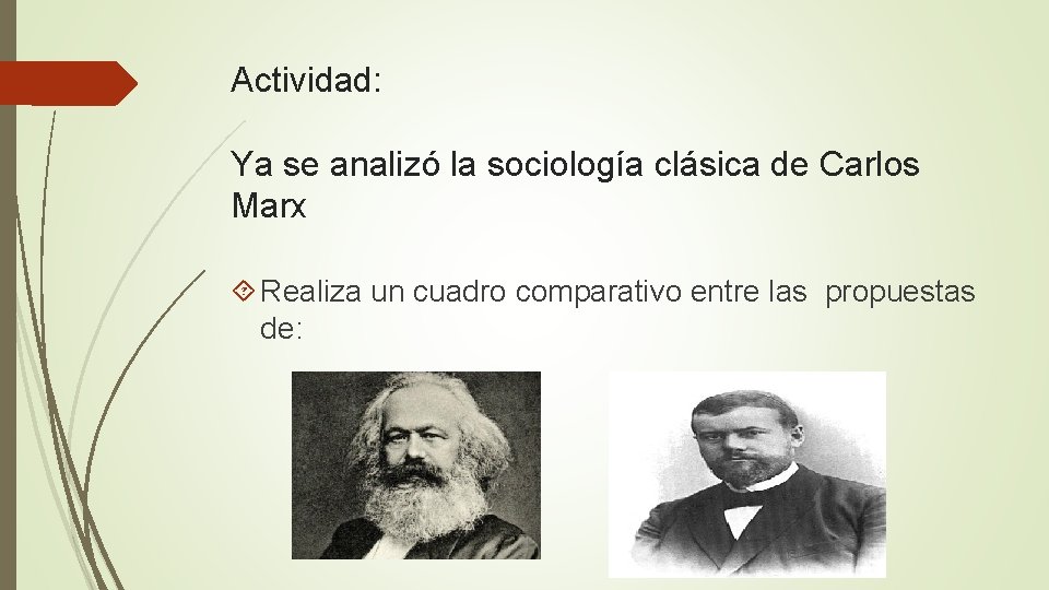 Actividad: Ya se analizó la sociología clásica de Carlos Marx Realiza un cuadro comparativo