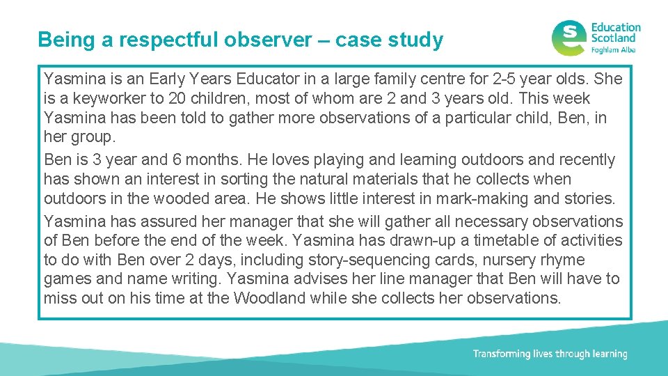 Being a respectful observer – case study Yasmina is an Early Years Educator in