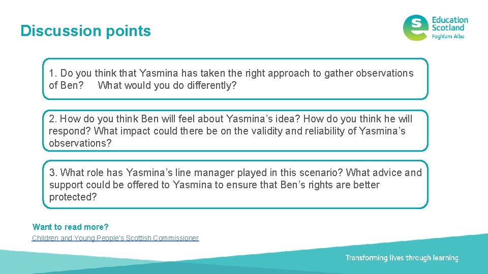 Discussion points 1. Do you think that Yasmina has taken the right approach to