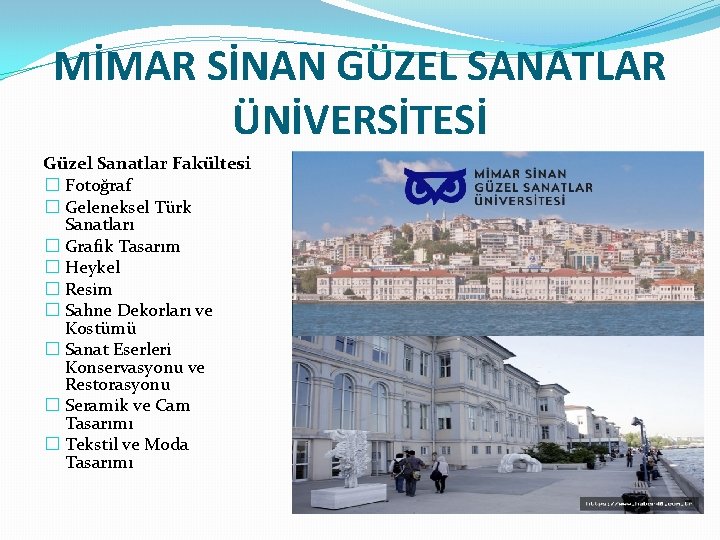 MİMAR SİNAN GÜZEL SANATLAR ÜNİVERSİTESİ Güzel Sanatlar Fakültesi � Fotoğraf � Geleneksel Türk Sanatları