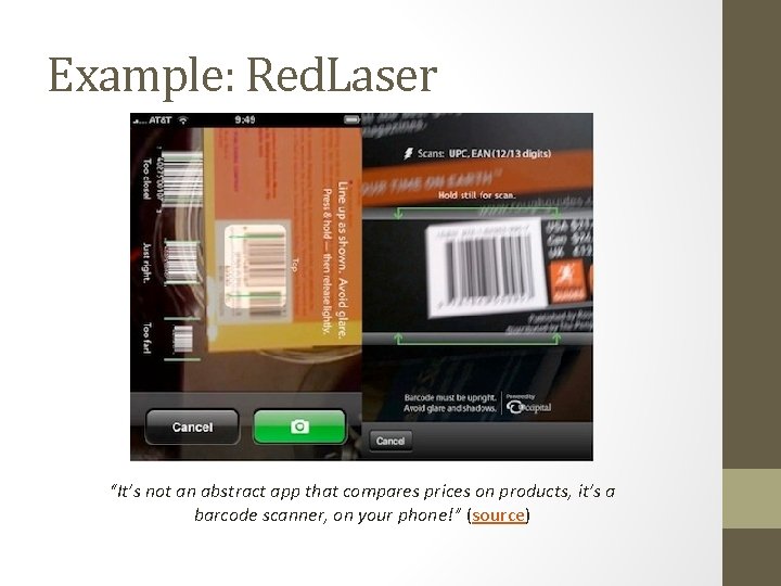 Example: Red. Laser “It’s not an abstract app that compares prices on products, it’s