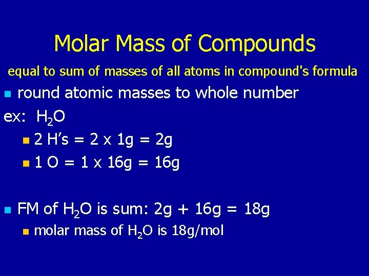 Molar Mass of Compounds equal to sum of masses of all atoms in compound's