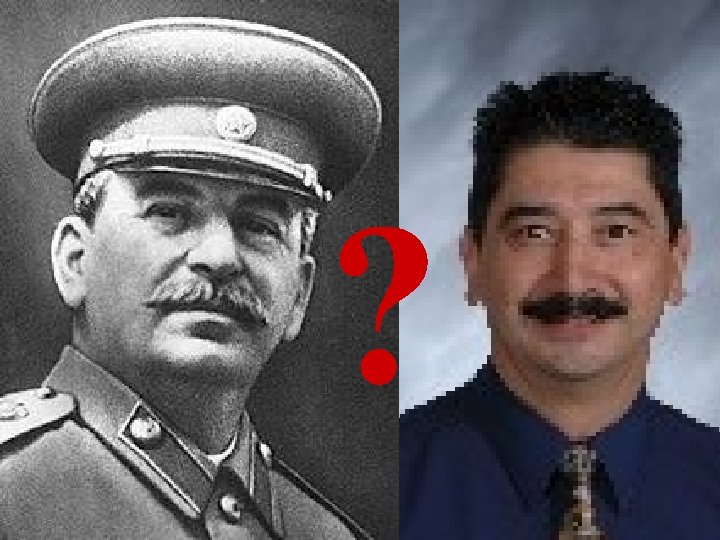 ? STALIN! 