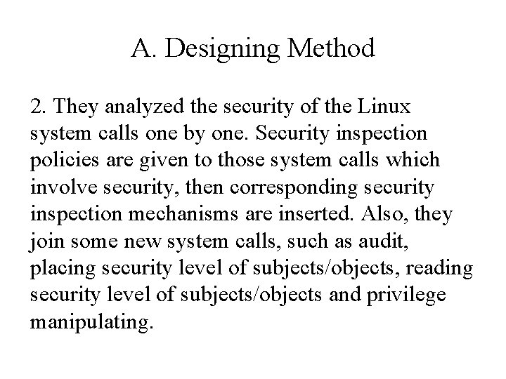 A. Designing Method 2. They analyzed the security of the Linux system calls one