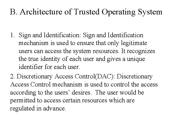 B. Architecture of Trusted Operating System 1. Sign and Identification: Sign and Identification mechanism